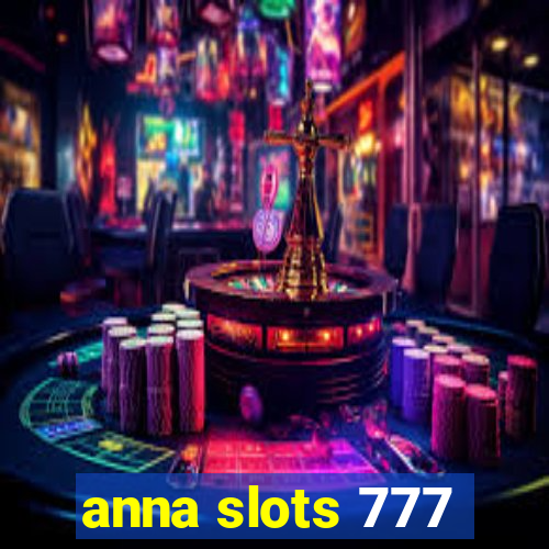 anna slots 777